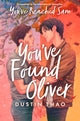 You've Found Oliver 9781035052431 Dustin Thao