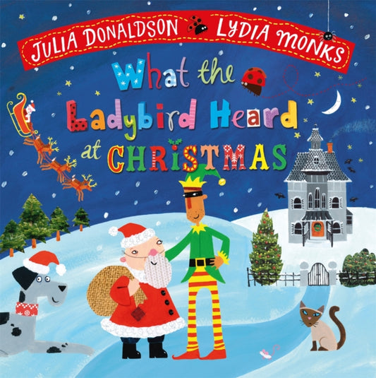 What the Ladybird Heard at Christmas, The Perfect Christmas Gift 9781035056088 Julia Donaldson