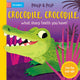 Book cover of: Crocodile, Crocodile, What Sharp Teeth You Have!
