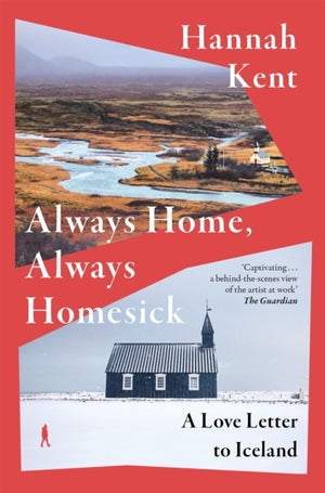 Always Home, Always Homesick, A Love Letter to Iceland