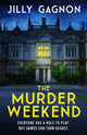 Book cover of: Murder Weekend. By: Jilly Gagnon
