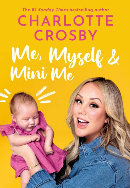 Book cover of: Me, Myself and Mini Me. By: Charlotte Crosby