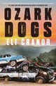 Book cover of: Ozark Dogs. By: Eli Cranor