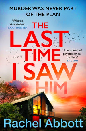 Last Time I Saw Him, The queen of the page turner returns with her most twisty thriller yet