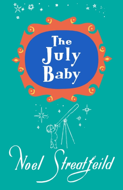 Book cover of: July Baby. By: Noel Streatfeild