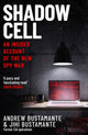 Shadow Cell, an explosive insider account of the world's new spy war from ex-CIA operatives 9781035412402 Andrew Bustamante