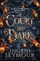 Book cover of: Court So Dark. By: Ingrid Seymour