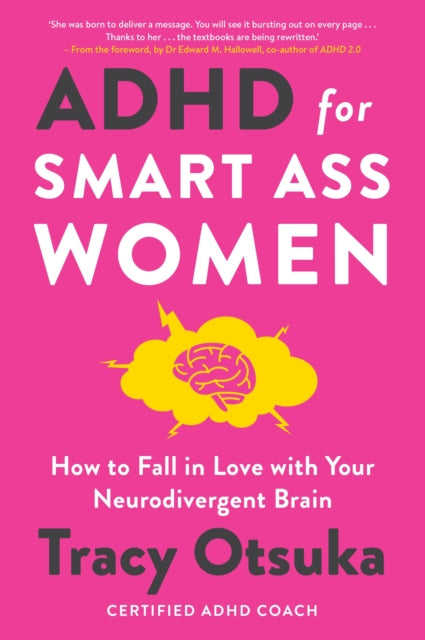 ADHD For Smart Ass Women, How to fall in love with your neurodivergent brain 9781035417100 Tracy Otsuka