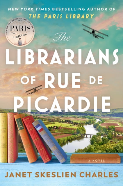 Librarians of Rue de Picardie, From the bestselling author, a powerful, moving wartime page-turner inspired by true events 9781035417902 Janet Skeslien Charles
