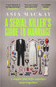 Serial Killer's Guide to Marriage, Meet your new favourite darkly funny and relatable couple in the hottest thriller of summer 2025 9781035419661 Asia Mackay