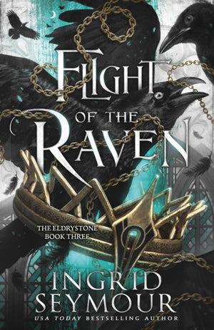 Flight of the Raven, The final epic instalment in the Eldrystone trilogy!