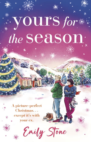 Yours for the Season, A picture-perfect Christmas. Except it's with your ex...