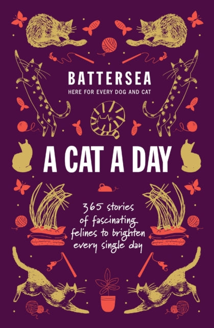 Book cover of: Battersea Dogs and Cats Home - A Cat a Day. By: Battersea Dogs and Cats Home
