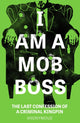 Book cover of: I Am A Mob Boss
