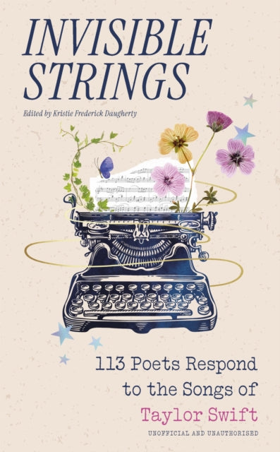 Invisible Strings - 113 Poets Respond to the Songs of Taylor Swift, the most beautiful gift for Swifties! 9781035427352 Kristie Frederick-Daugherty