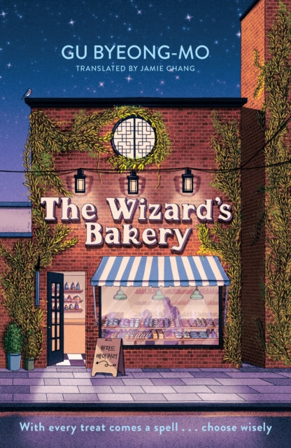 Wizard's Bakery, A magical coming-of-age story like no other - for fans of Korean translated fiction 9781035428045 Gu Byeong -Mo