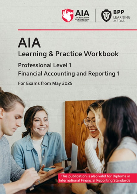 Book cover of: AIA Financial Acccounting and Reporting 1. By: BPP Learning Media