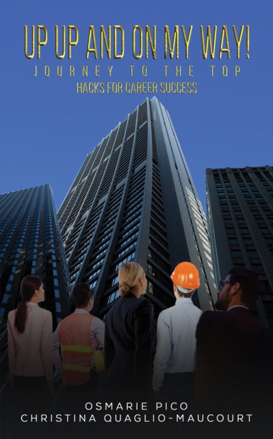 Book cover of: Up Up and On My Way! Journey to the Top
