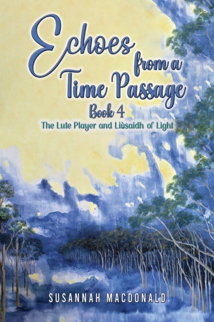 Book cover of: Echoes from a Time Passage: Book 4