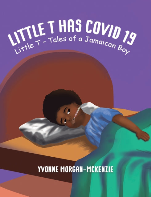 Book cover of: Little T has Covid 19