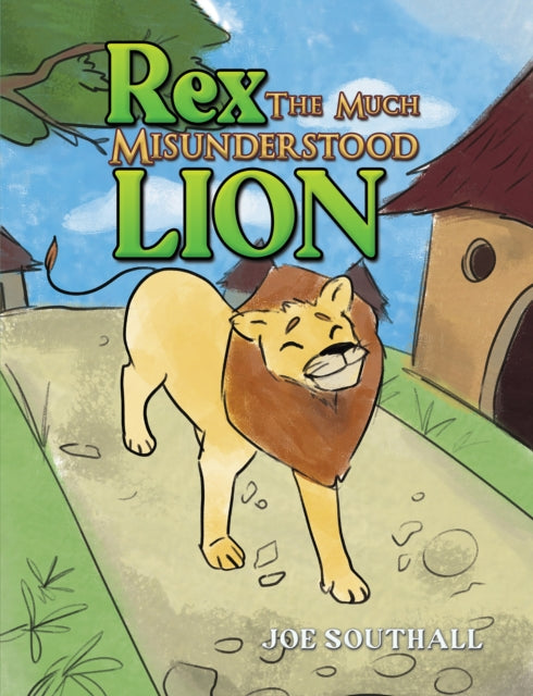 Book cover of: Rex, The Much Misunderstood Lion