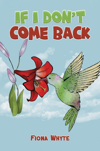 Book cover of: If I Don't Come Back. By: Fiona Whyte