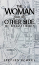 Book cover of: Woman from the Other Side. By: Stephen Rowley