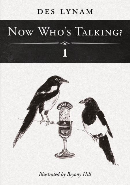 Book cover of: Now Who's Talking? 1. By: Desmond Lynam