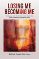 Book cover of: Losing Me, Becoming Me