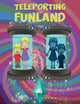 Book cover of: Teleporting to Funland