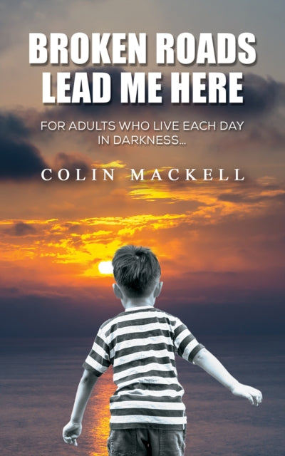 Book cover of: Broken Roads Lead Me Here