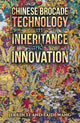 Book cover of: Chinese Brocade Technology in Inheritance and Innovation