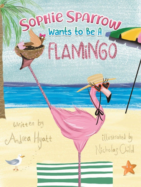 Book cover of: Sophie Sparrow Wants to Be a Flamingo