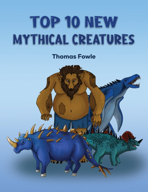 Book cover of: Top 10 New Mythical Creatures