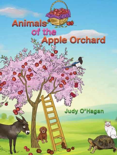 Book cover of: Animals of the Apple Orchard. By: Judy O'Hagan