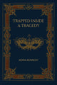 Book cover of: Trapped Inside a Tragedy