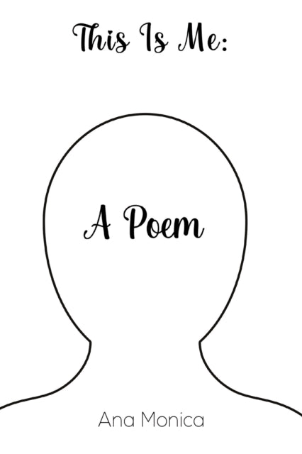 Book cover of: This Is Me: A Poem