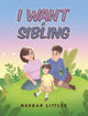 Book cover of: I Want a Sibling