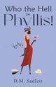 Book cover of: Who the Hell is Phyllis!