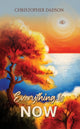 Book cover of: Everything Is Now. By: Christopher Dadson
