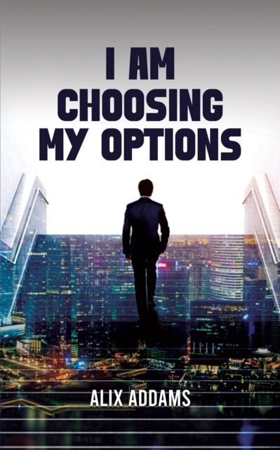 Book cover of: I Am Choosing My Options