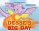 Book cover of: Desse's Big Day. By: Amanda Duffy