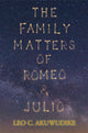 Book cover of: Family Matters of Romeo and Julio