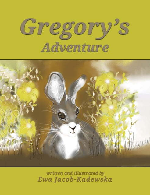 Book cover of: Gregory's Adventure. By: Ewa Jacob-Kadewska