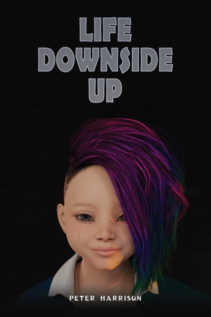 Book cover of: Life Downside Up
