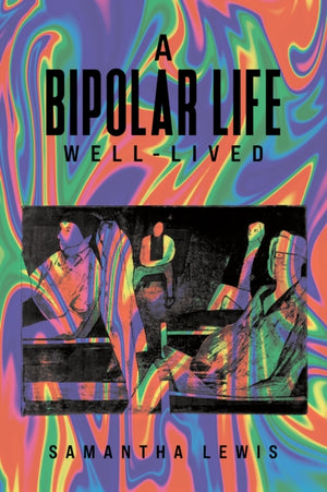 Bipolar Life Well-Lived