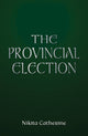 Book cover of: Provincial Election. By: Nikita Catherine