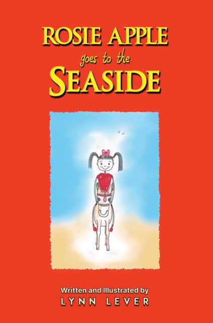 Rosie Apple Goes to the Seaside 9781035849048 Lynn Lever