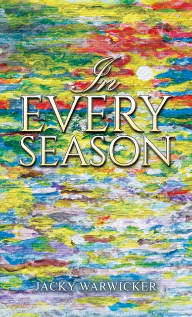 Book cover of: In Every Season. By: Jacky Warwicker
