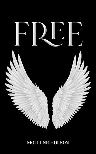 Book cover of: Free. By: Molli Nicholson